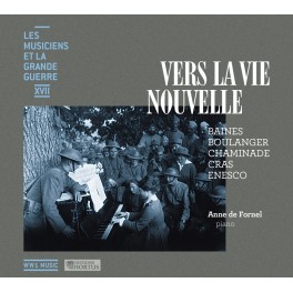 Les Musiciens et la Grande Guerre Vol.17 : Vers La Vie Nouvelle