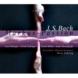 Bach : La Passion Selon Saint-Marc