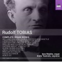 Tobias, Rudolf : Intégrale de l'Oeuvre pour Orgue