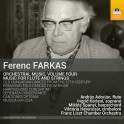 Farkas, Ferenc : Musique Orchestrale Vol.4, Oeuvres pour flûte et cordes