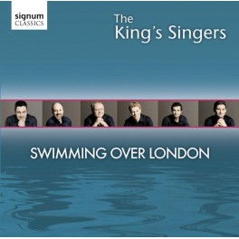 Swimming Over London / The King's Singers