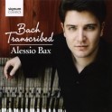 Transcriptions d'oeuvres de Bach / Alessio Bax