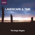 Landscape & Time / The King's Singers