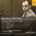 Levitzki, Mischa : Intégrale de l'Oeuvre pour piano