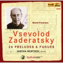 Zaderatsky, Vsevolod : 24 Préludes & Fugues