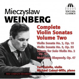 Weinberg : Intégrale des Sonates pour violon Vol.2