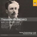 Akimenko, Théodore : Musique pour violon et piano