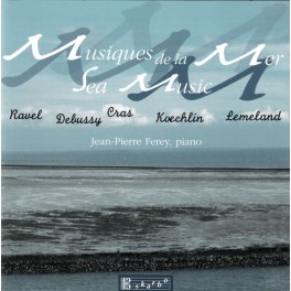 Musique de la Mer / Jean-Pierre Ferey, piano