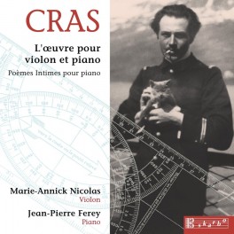 Cras, Jean : Intégrale de l'oeuvre pour violon et piano