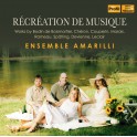 Récréation de Musique / Ensemble Amarilli