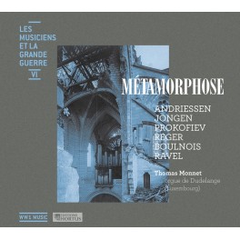 Les Musiciens et la Grande Guerre Vol.6 : Métamorphose