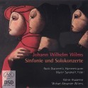 Wilms, Johann Wilhelm : Symphonie & Concertos solo - Trésors oubliés Vol.4