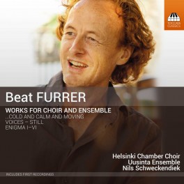 Furrer, Beat : Oeuvres pour choeur et ensemble