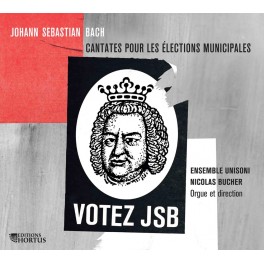 Bach, J-S : Cantates pour les élections municipales - Votez JSB