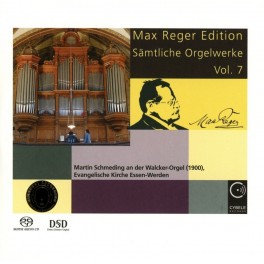 Reger, Max : Intégrale de l'oeuvre pour orgue Vol.7