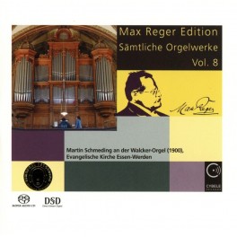 Reger, Max : Intégrale de l'oeuvre pour orgue Vol.8
