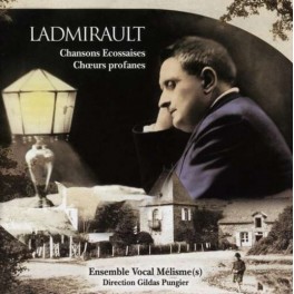 Ladmirault : Chansons Écossaises, Choeurs profanes