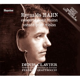 Hahn, Reynaldo : Concerto pour violon, Sonate pour violon