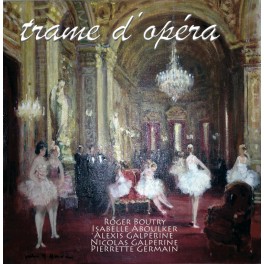 Trame d'opéra - Oeuvres lyriques présentées par la narration de leurs sujets et des extraits instrumentaux