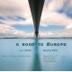 A Road to Europe - La Musique de Chambre de Chine d'aujourd'hui