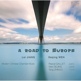A Road to Europe - La Musique de Chambre de Chine d'aujourd'hui