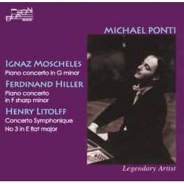 Moscheles, Hiller & Litolff : Concertos / Michael Ponti