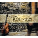Komm Süss Kreuz : La Viole Baroque allemande