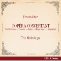 Alder, Ernest : L'Opéra Concertant