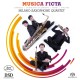 Musica Ficta / Milano Saxophone Quartet
