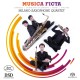 Musica Ficta / Milano Saxophone Quartet