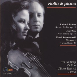 Strauss - Suk - Szymanowski : Oeuvres pour violon et piano