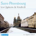 Saint-Pétersbourg : Les Quatuors du Vendredi