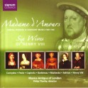 Madame d'Amours : Musique pour les six femmes d'Henry VIII