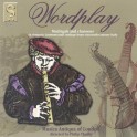 Wordplay : Versions instrumentales de madrigaux et chansons du 16e siècle en Italie