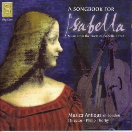 A Songbook for Isabella : Musique de la cour d'Isabelle d'Este