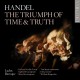 Haendel : The Triumph of Time and Truth