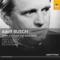Busch, Adolf : Intégrale de l'Oeuvre pour piano