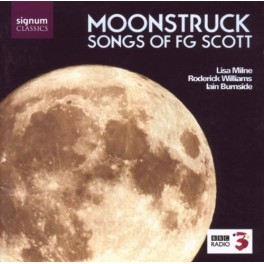 Scott, Francis George : Moonstruck - Mélodies