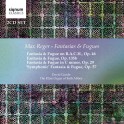 Reger : Fantasias et Fugues