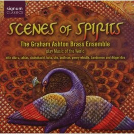 Scenes of Spirits / The Graham Ashton Brass Ensemble