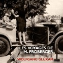 Les Voyages de M.Froberger / Wolfgang Glüxam