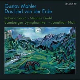 Mahler : Le Chant de la Terre / Jonathan Nott