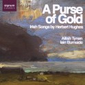 Hughes, Herbert : A Purse of Gold, Chansons irlandaises