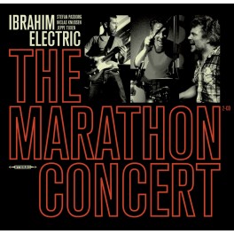 The Marathon Concert / Ibrahim Electric