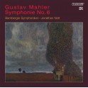 Mahler : Symphonie n°6 / Jonathan Nott