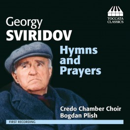 Sviridov : Hymns and Prayer