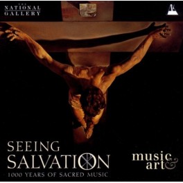 Seeing Salvation - 1000 Ans de Musique Sacrée