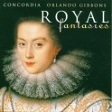 Gibbons : Fantaisies Royales - Musique pour Consort de violes Vol.1