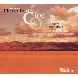 Florentz, Jean Louis : De Cire et Or
