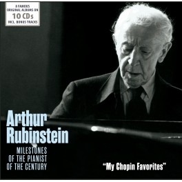 Milestones of the Pianist of the Century - My Chopin Favorites / Arthur Rubinstein